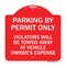 Signmission Parking by Permit Violators Towed Away Vehicle Owners Expense Alum Sign, 18" L, 18" H, RW-1818-23451 A-DES-RW-1818-23451 - alternate 1